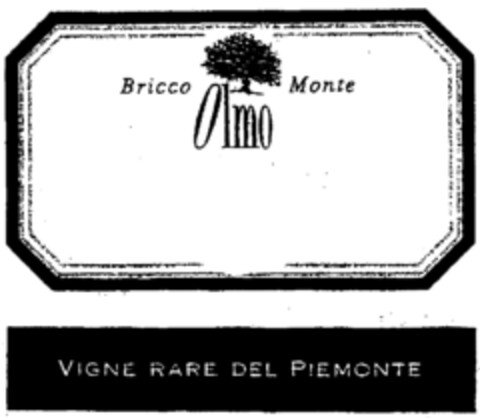 Bricco Monte Olmo VIGNE RARE DEL PIEMONTE Logo (IGE, 22.12.2003)