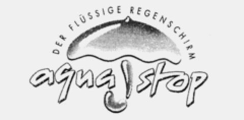 DER FLüSSIGE REGENSCHIRM aqua stop Logo (IGE, 20.06.1995)