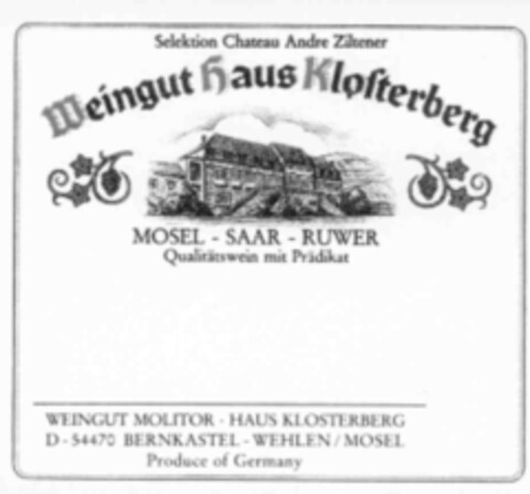 Selektion Chateau Andre Ziltener Weingut haus Klosterberg MOSEL - SAAR- RUWER.... Logo (IGE, 18.11.1998)