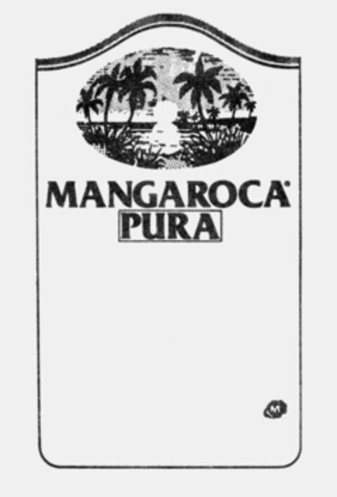 MANGAROCA PURA Logo (IGE, 06.02.1984)