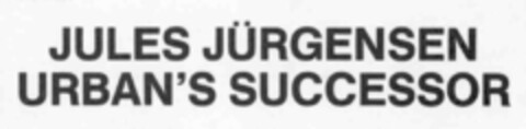 JULES JüRGENSEN URBAN'S SUCCESSOR Logo (IGE, 01.05.1989)