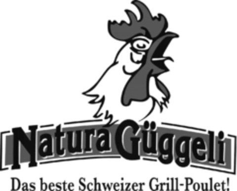 Natura Güggeli Das beste Schweizer Grill-Poulet! Logo (IGE, 16.08.2005)