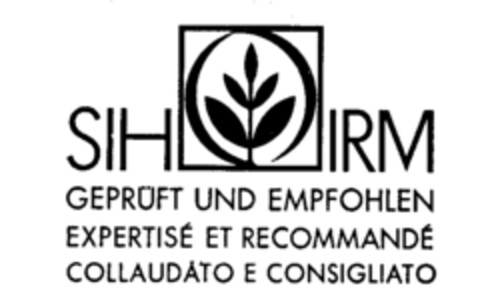 SIH IRM GEPRüFT UND EMPFOHLEN EXPERTISé ET RECOMMANDé COLLAUDATO E CONSIGLIATO Logo (IGE, 01/28/1991)