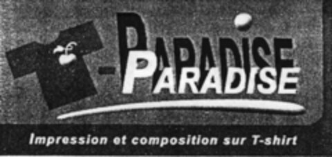 T-PARADISE PARADISE Impression et composition sur T-shirt Logo (IGE, 03/17/2003)