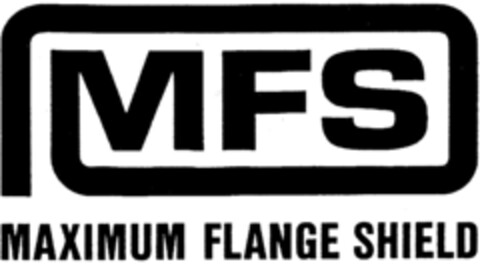 MFS MAXIMUM FLANGE SHIELD Logo (IGE, 30.04.1998)