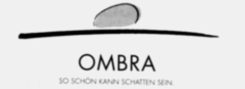 OMBRA SO SCHöN KANN SCHATTEN SEIN. Logo (IGE, 06/07/1994)