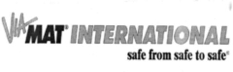 Via MAT INTERNATIONAL safe from safe to safe Logo (IGE, 07/05/1999)