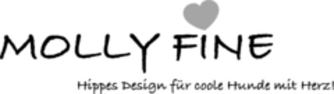 MOLLY FINE Hippes Design für coole Hunde mit Herz! Logo (IGE, 09/04/2018)