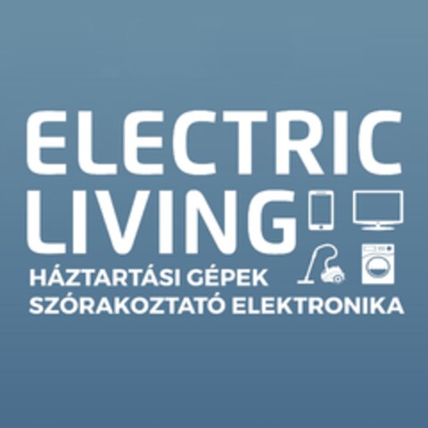 ELECTRIC LIVING HÁZTARTÁSI GÉPEK SZÓRAKOZTATÓ ELEKTRONIKA Logo (IGE, 09.10.2017)