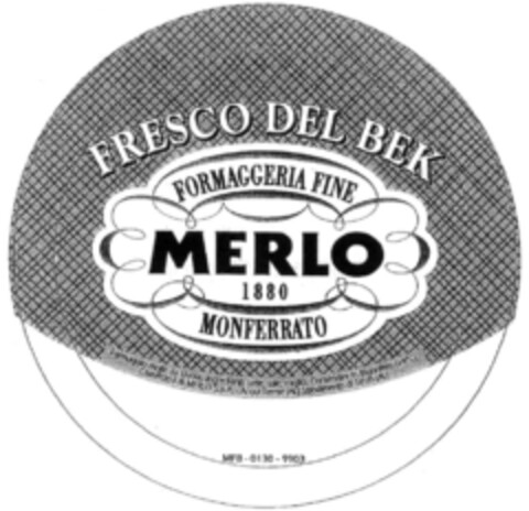 FRESCO DEL BEK FORMAGGERIA FINE MERLO 1880 MONFERRATO Logo (IGE, 29.04.2002)