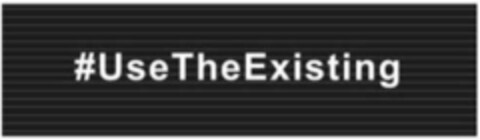 #UseTheExisting Logo (IGE, 12/18/2019)