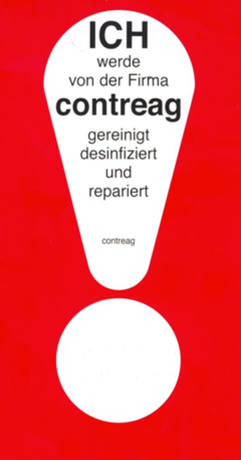 ICH werde von der Firma contreag gereinigt desinfiziert und repariert contreag Logo (IGE, 03.12.2007)