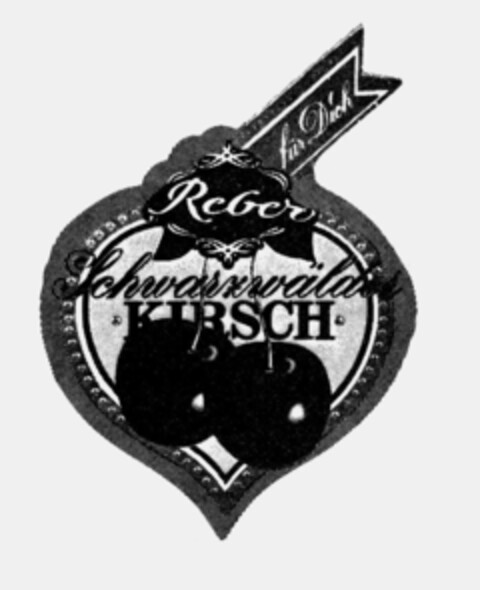 Reber Schwarzwälder KIRSCH für Dich Logo (IGE, 04/17/1984)
