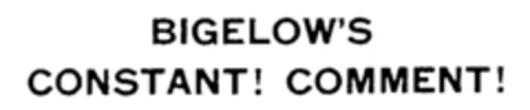 BIGELOW'S CONSTANT COMMENT Logo (IGE, 03/01/1993)