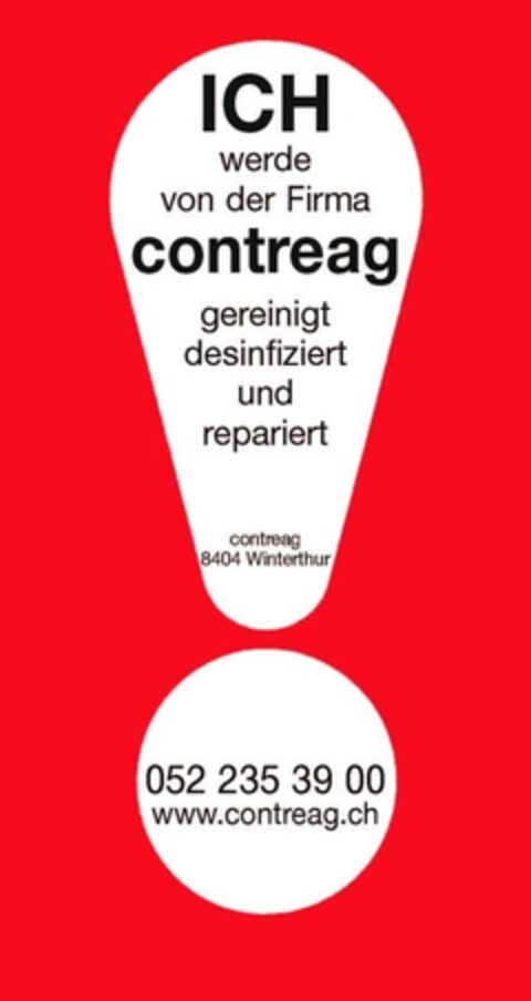 ICH werde von der Firma contreag gereinigt desinfiziert und repariert contreag 8404 Winterthur 052 235 39 00 www.contreag.ch Logo (IGE, 01/22/2015)