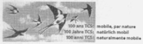 100 ans TCS: mobile, par nature, 100 Jahre TCS: natürlich mobil, 100 anni TCS: naturalmente mobile Logo (IGE, 18.12.1995)
