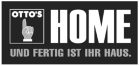 OTTO'S HOME UND FERTIG IST IHR HAUS. Logo (IGE, 12.05.2008)