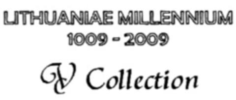 LITHUANIAE MILLENNIUM 1009 - 2009 VC Collection((fig.)) Logo (IGE, 08.12.2008)