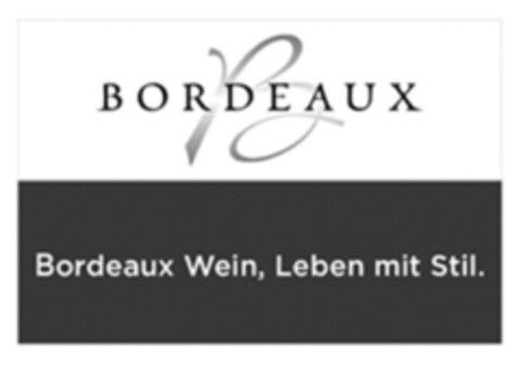 B BORDEAUX Bordeaux Wein, Leben mit Stil. Logo (IGE, 11/03/2011)