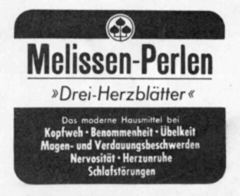 Melissen-Perlen <Drei-Herzblätter> Das moderne Hausmittel bei Kopfweh - Benommenheit - Übelkeit Magen- und Verdauungsbeschwerden Nervosität - Herzunruhe Schlafstörungen Logo (IGE, 02/21/1975)