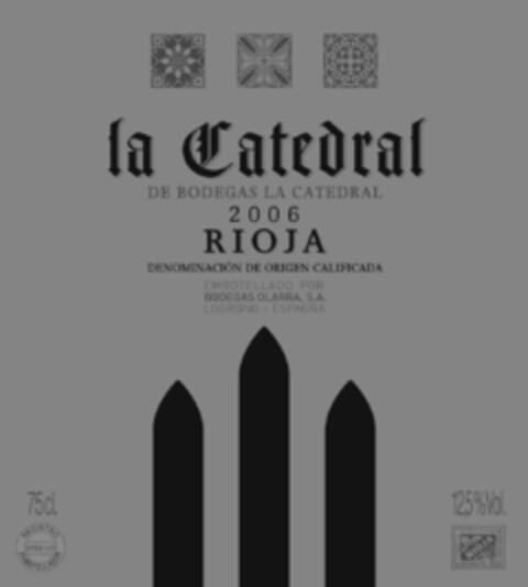 la Catedral DE BODEGAS LA CATEDRAL 2006 RIOJA Logo (IGE, 02.04.2008)