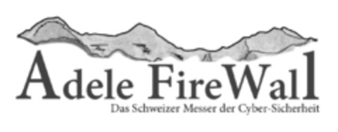 Adele Fire Wall Das Schweizer Messer der Cyber-Sicherheit Logo (IGE, 10/05/2017)