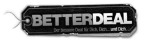 BETTERDEAL Der bessere Deal für Dich, Dich... und Dich. Logo (IGE, 29.10.2013)