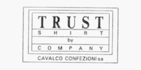 TRUST SHIRT by COMPANY CAVALCO CONFEZIONI sa Logo (IGE, 09/05/1986)