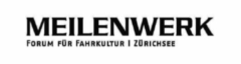 MEILENWERK FORUM FÜR FAHRKULTUR | ZÜRICHSEE Logo (IGE, 27.07.2011)