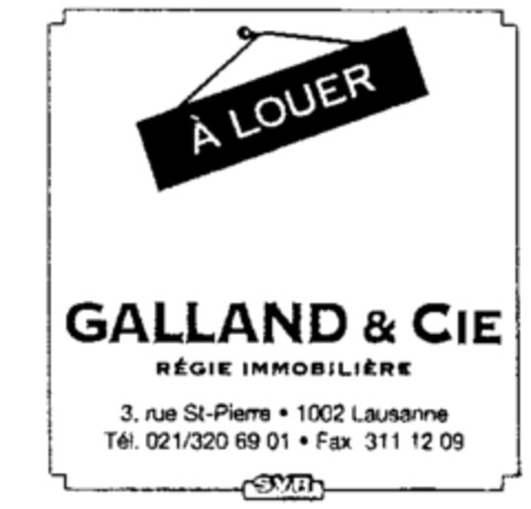 À LOUER GALLAND & CIE RÉGIE IMMOBILIÈRE... Logo (IGE, 06.08.1996)