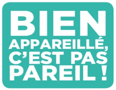 BIEN APPAREILLÉ, C'EST PAS PAREIL Logo (IGE, 31.03.2021)