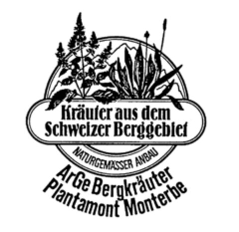 Kräuter aus dem Schweizer Berggebiet Naturgemässer Anbau ArGe Bergkräuter Plantamont Monterbe Logo (IGE, 12/12/1984)