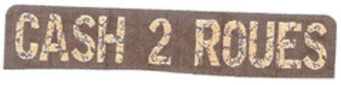 CASH 2 ROUES Logo (IGE, 27.04.2015)