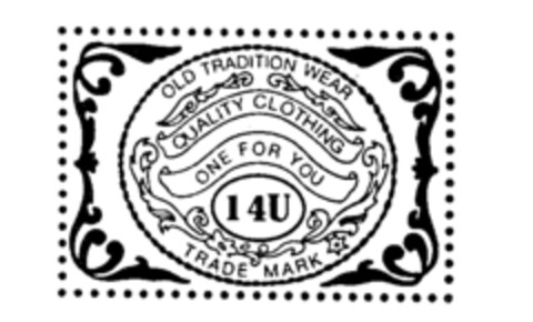 OLD TRADITION WEAR QUALITY CLOTHING ONE FOR YOU 14U TRADE MARK Logo (IGE, 30.04.1991)