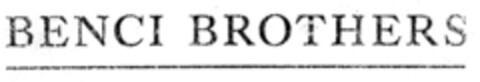 BENCI BROTHERS Logo (IGE, 16.02.2007)