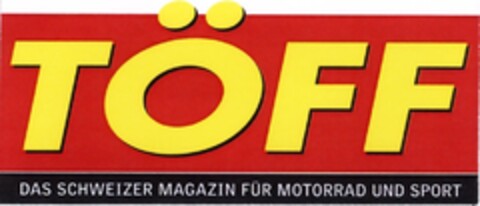 TÖFF DAS SCHWEIZER MAGAZIN FÜR MOTORRAD UND SPORT Logo (IGE, 15.05.2008)