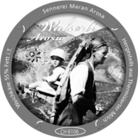 Sennerei Maran Arosa Walserli Arosa Hergestellt aus Thermisierter Milch Weichkäse 55% Fett i.T. CH 6106((fig.)) Logo (IGE, 05.01.2016)