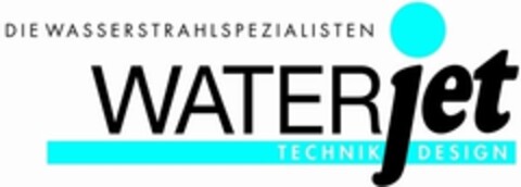 DIE WASSERSTRAHLSPEZIALISTEN WATERjet TECHNIK DESIGN Logo (IGE, 02.07.2009)