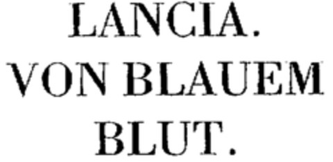 LANCIA. VON BLAUEM BLUT. Logo (IGE, 11/20/1996)