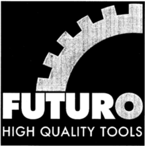 FUTURO HIGH QUALITY TOOLS Logo (IGE, 16.06.1998)