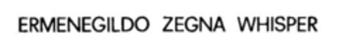 ERMENEGILDO ZEGNA WHISPER Logo (IGE, 18.06.1991)