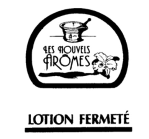 LES NOUVELS ARôMES LOTION FERMETé Logo (IGE, 26.03.1993)