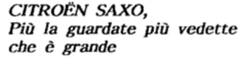 CITROEN SAXO, Più la guardate più vedette che è grande Logo (IGE, 01/09/1996)