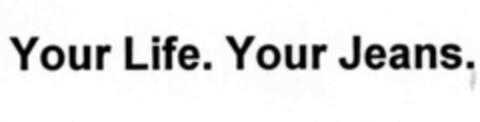 Your Life.Your Jeans. Logo (IGE, 06.08.1999)