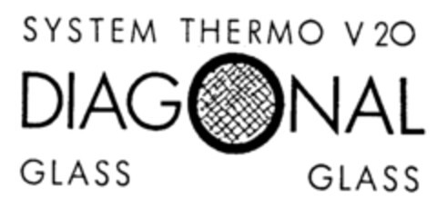 SYSTEM THERMO V 20 DIAGONAL GLASS GLASS Logo (IGE, 05.09.1988)