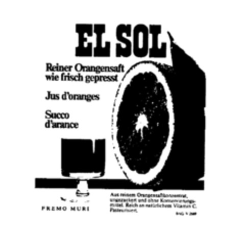 EL SOL Reiner Orangensaft wie frisch gepresst Jus d'oranges Succo d'arance Logo (IGE, 24.02.1986)