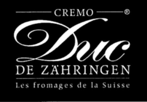 CREMO DUC DE ZÄHRINGEN Les fromages de la Suisse Logo (IGE, 07/15/2004)