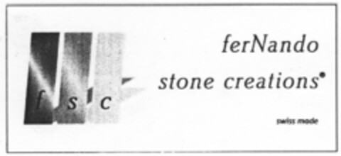 f s c ferNando stone creations swiss made Logo (IGE, 10.04.2007)