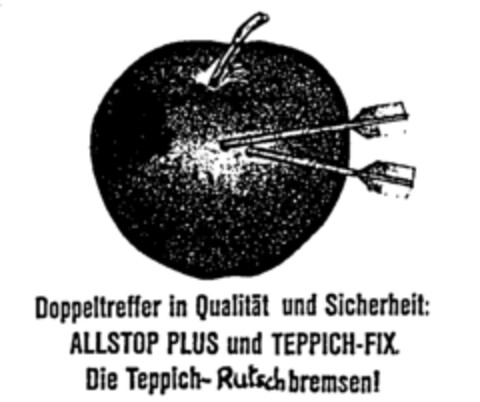 Doppeltreffer in Qualität und Sicherheit: ALLSTOP PLUS und TEPPICH-FIX. Die Teppich-Rutschbremsen Logo (IGE, 18.12.1989)