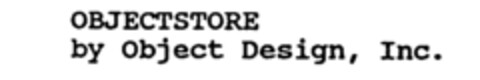 OBJECTSTORE by Object Design, Inc. Logo (IGE, 08.02.1993)